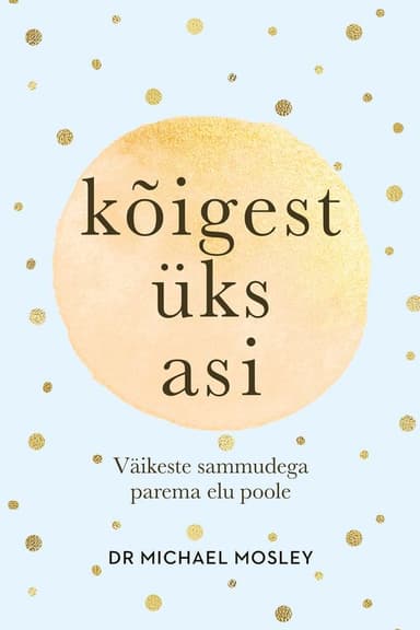 Kõigest üks asi
