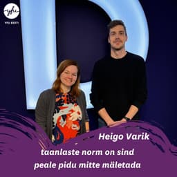 Heigo Varik: Taanlaste norm on sind peale pidu mitte mäletada