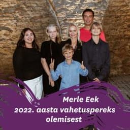 Merle Eek 2022. aasta vahetuspereks olemisest