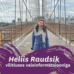 Heliis Raudsik võitluses valeinformatsiooniga