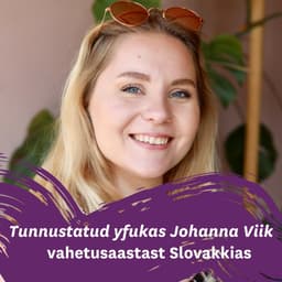 Tunnustatud yfukas Johanna Viik vahetusaastast Slovakkias