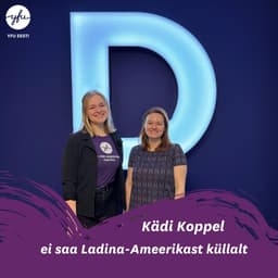 Kädi Koppel ei saa Ladina-Ameerikast küllalt 
