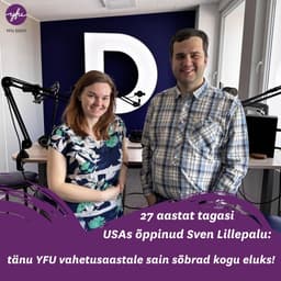 27 aastat tagasi USAs õppinud Sven Lillepalu: tänu YFU vahetusaastale sain sõbrad kogu eluks!