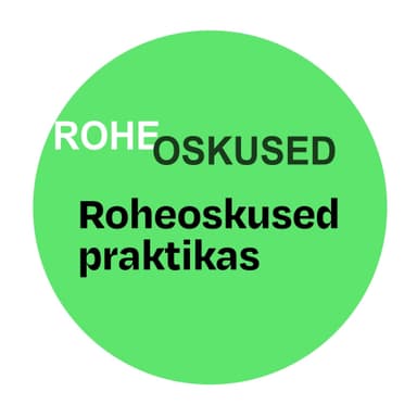 Roheoskused praktikas