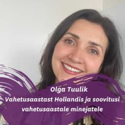 Soovitusi vahetusaastaks ja meenutusi Hollandist Ollyga