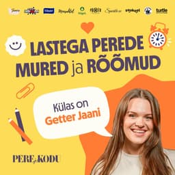 Tiiser | Getter Jaani: elu lapsega on täis veel suuremalt elu! Mitte keegi ei oska sind selleks päriselt ette valmistada